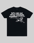 'Ruined Sleep Schedule' Tee